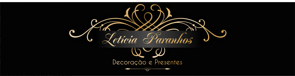 Leticia Paranhos Decoração & Presentes